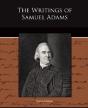 Writings Of Samuel Adams - Preview
