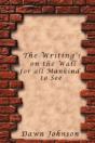Writing'S On The Wall For All Mankind To See - Preview