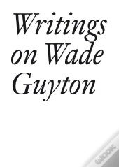 Writings On Wade Guyton