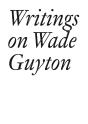 Writings On Wade Guyton - Preview