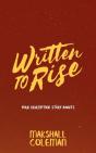Written To Rise - Preview