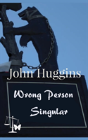 Wrong Person Singular - Preview