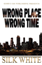 Wrong Place, Wrong Time - Preview
