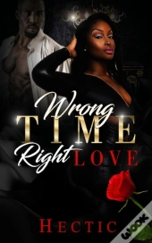 Wrong Time; Right Love