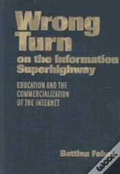 Capa do artigo Wrong Turn On The Information Superhighway
