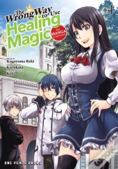 Wrong Way To Use Healing Magic