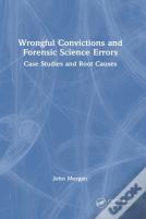 Wrongful Convictions And Forensic Science Errors