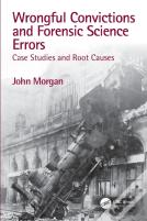 Wrongful Convictions And Forensic Science Errors