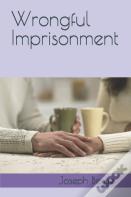 Wrongful Imprisonment