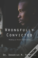 Wrongfully Convicted