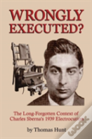 Wrongly Executed? - The Long-Forgotten Context Of Charles Sberna'S 1939 Electrocution