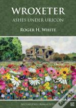 Wroxeter: Ashes Under Uricon