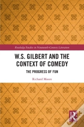 W.S. Gilbert And The Context Of Comedy