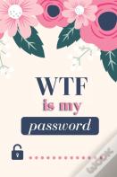 Wtf Is My Password