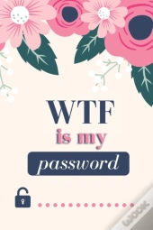 Wtf Is My Password