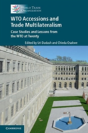 Wto Accessions And Trade Multilateralism - Preview
