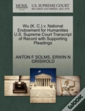 Wu (K. C.) V. National Endowment For Humanities U.S. Supreme Court Transcript Of Record With Supporting Pleadings