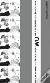 Wu Manuel De Massage Energetique - Coffret 6 Volumes