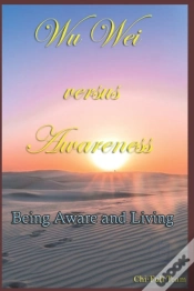 Capa do artigo Wu Wei Versus Awareness: Being Aware And