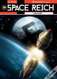 Wunderwaffen Présente Space Reich Tome 2 : Rapaces En Orbite