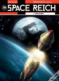 Capa do artigo Wunderwaffen Présente Space Reich Tome 2 : Rapaces En Orbite
