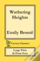 Wuthering Heights (Cactus Classics Large Print)