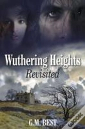 Wuthering Heights Revisited