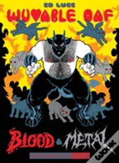 Wuvable Oaf: Blood & Metal