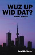 Wuz Up Wid Dat?