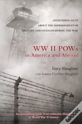 Ww Ii Pows In America And Abroad