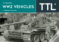 Capa do artigo Ww2 Vehicles Through The Lens Vol.6