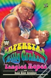 Capa do artigo Wwe Legends: Superstar Billy Graham: Tangled Ropes