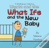 Wyatt And The What Ifs
