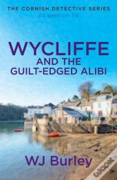 Wycliffe And The Guilt-Edged Alibi