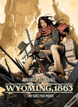 Capa do artigo Wyoming, 1863 Tome 1 : Cinq Jours Pour Mourir