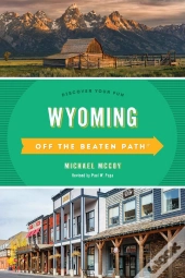 Wyoming Off The Beaten Path(R)