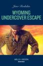 Wyoming Undercover Escape - Preview