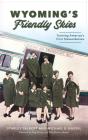 Wyoming'S Friendly Skies - Preview