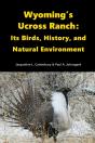 Wyoming?S Ucross Ranch: Its Birds, Histo - Preview