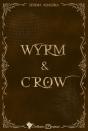 Wyrm & Crow - Preview