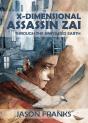 X-Dimensional Assassin Zai Through The Unfolded Earth - Preview