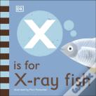 X Is For X-Ray Fish