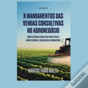 Capa do artigo X Mandamentos Das Vendas Consultivas No Agronegócio