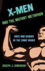 X-Men And The Mutant Metaphor - Preview
