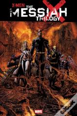 X-Men: The Messiah Trilogy Omnibus