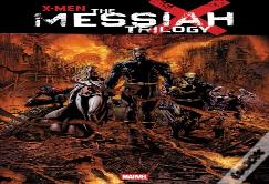 X-Men: The Messiah Trilogy Omnibus