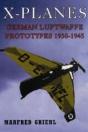 X-Planes: German Luftwaffe Prototypes 1930-1945 - Preview