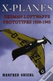 Capa do artigo X-Planes: German Luftwaffe Prototypes 1930-1945