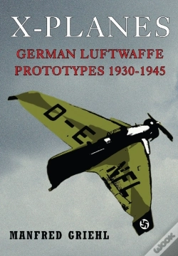Capa do artigo X-Planes: German Luftwaffe Prototypes 1930-1945