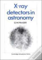 X-Ray Detectors In Astronomy